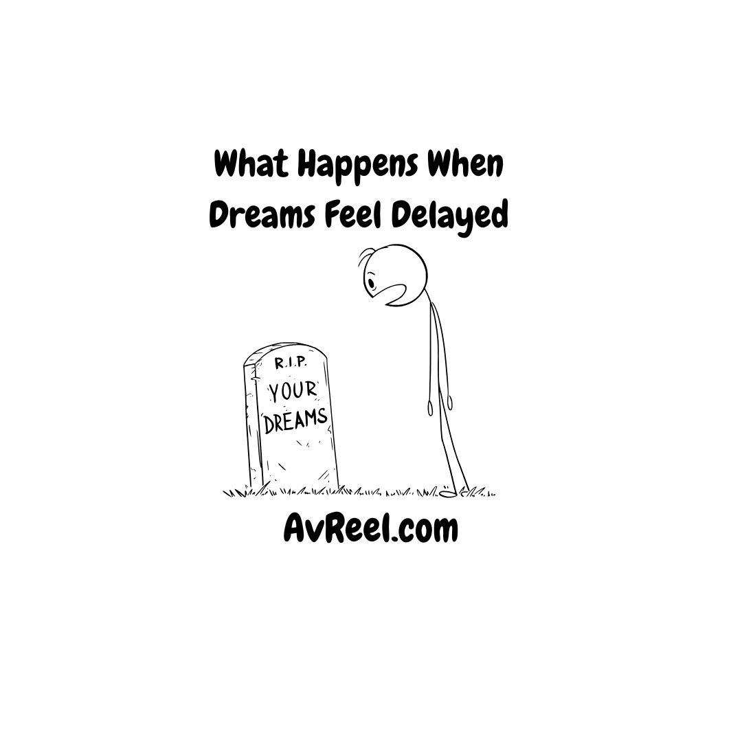 What Happens When Dreams Feel Delayed