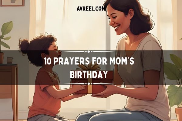 10 Prayers for Mom’s Birthday