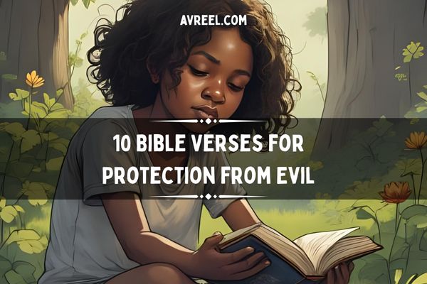 10 Bible Verses for Protection from Evil